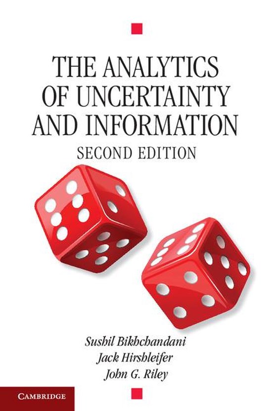 Cambridge Surveys of Economic Literature - The Analytics of Uncertainty and Information