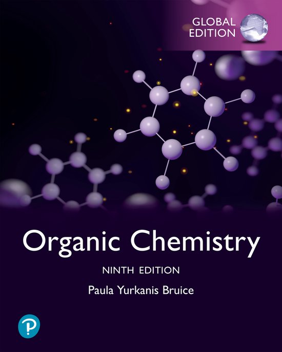 Paula Yurkanis Bruice, Organic Chemistry Global Edition, 9e link: Organic Chemistry, Global Edition