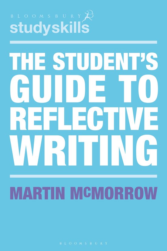 Bloomsbury Study Skills-The Student's Guide to Reflective Writing
