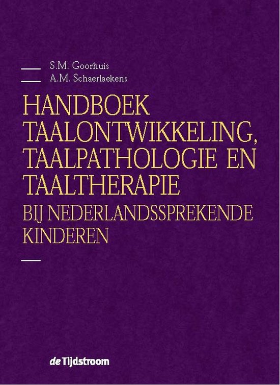 Handboek taalontwikkeling, taalpathologie en taaltherapie bij Nederlandssprekende kinderen