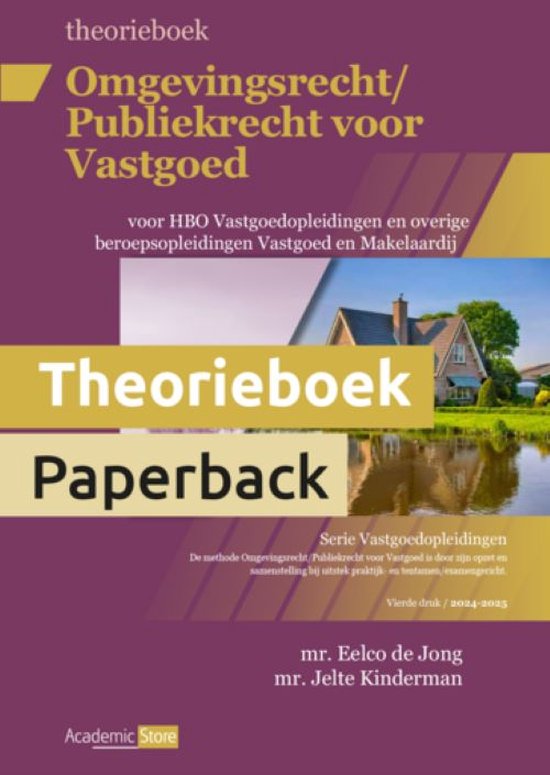 Omgevingsrecht / Publiekrecht voor Vastgoed / Editie 2024-2025 Theorieboek